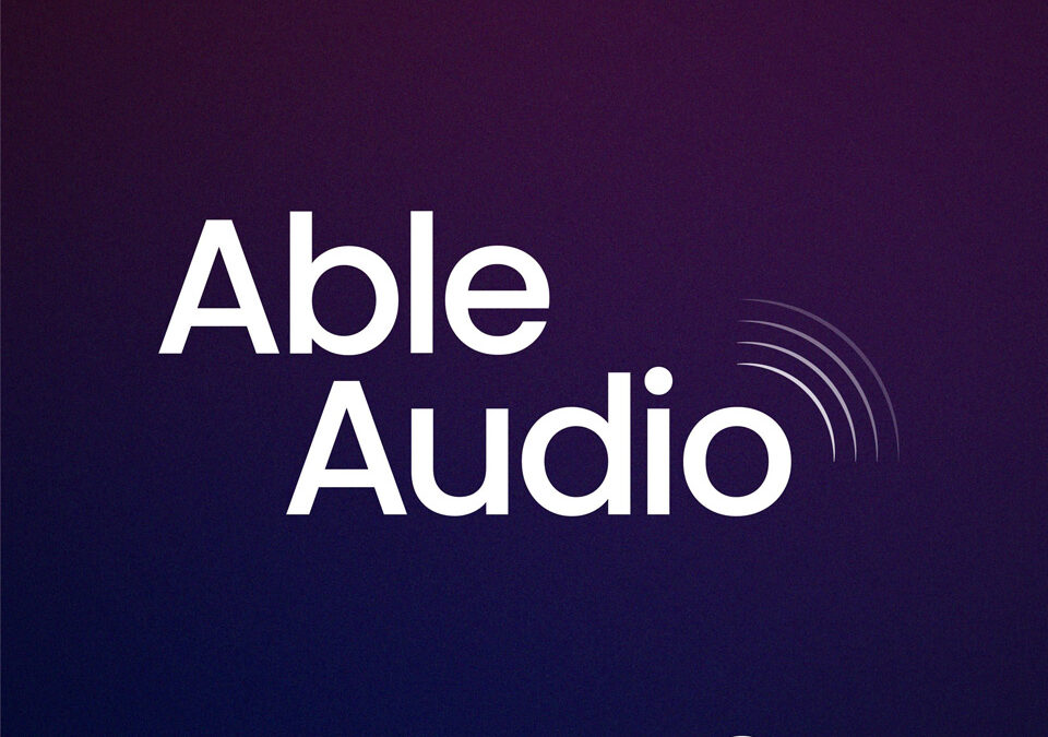 Able Audio Podcast