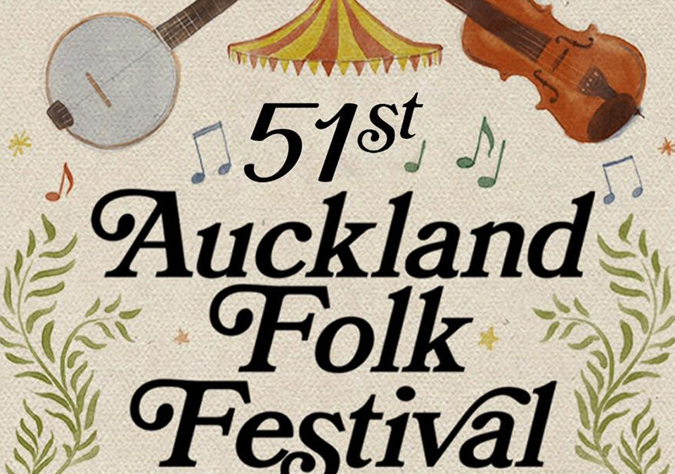 The Auckland Folk Festival Is Back for Their 51st Anniversary!