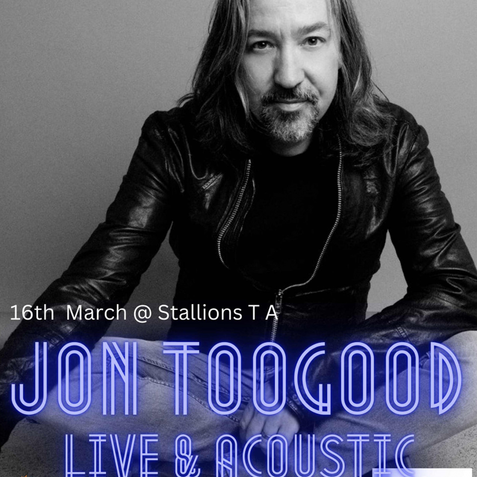 John Toogood Live and Acoustic, Presented and Supported by Mike Conlon