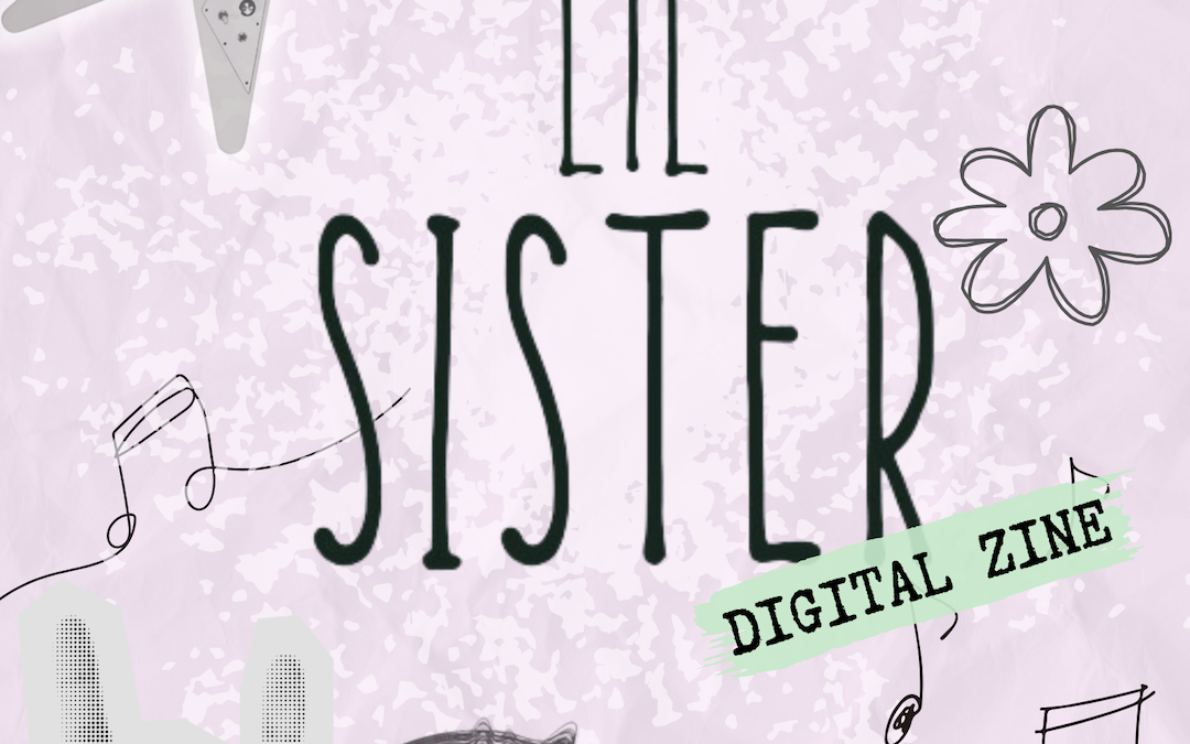 Introducing the Lil Sister Zine: Aotearoa Music Month Edition