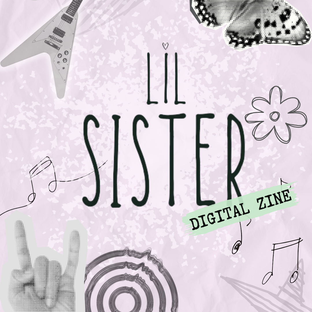 Introducing the Lil Sister Zine: Aotearoa Music Month Edition