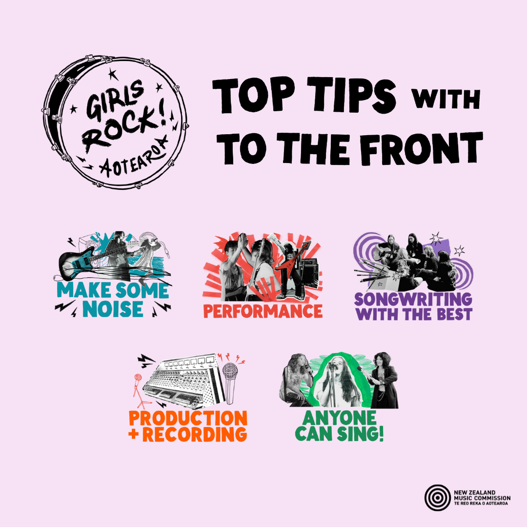 Girls Rock Aotearoa – Top Tips with To The Front!