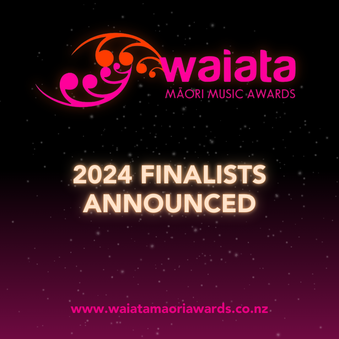 Waiata Māori Music Awards 2024 – Finalists Announced