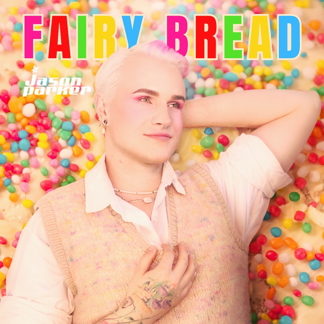 Jason Parker Presents Sophomore EP <em>Fairy Bread</em>