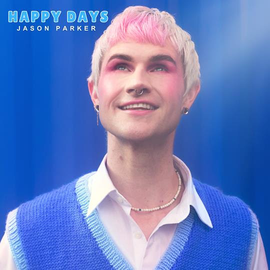 Jason Parker Presents New Single ‘Happy Days’
