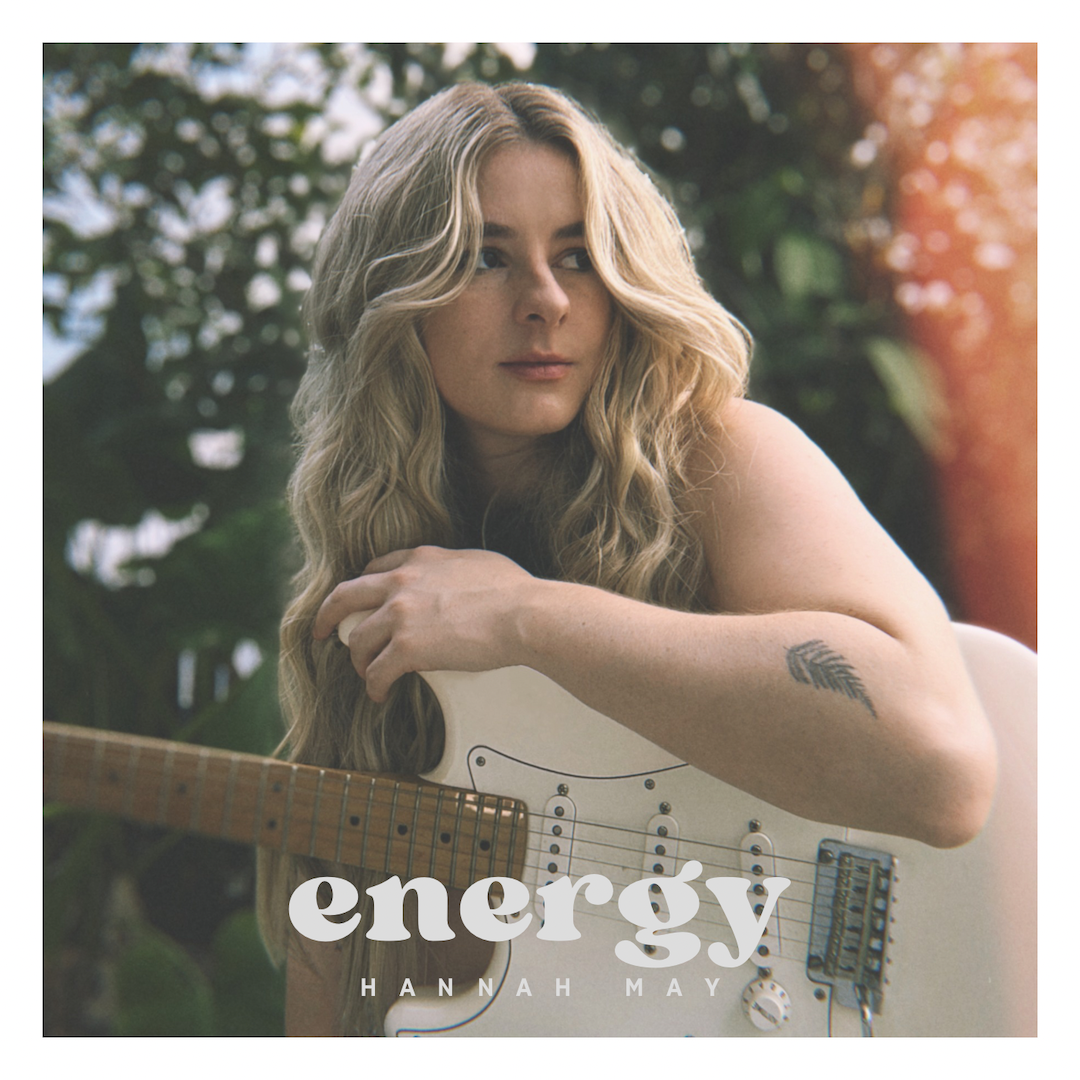 Hannah May Releases New Single ‘Energy’ – A Heartfelt Reflection on the Struggles of Aspiring Artists
