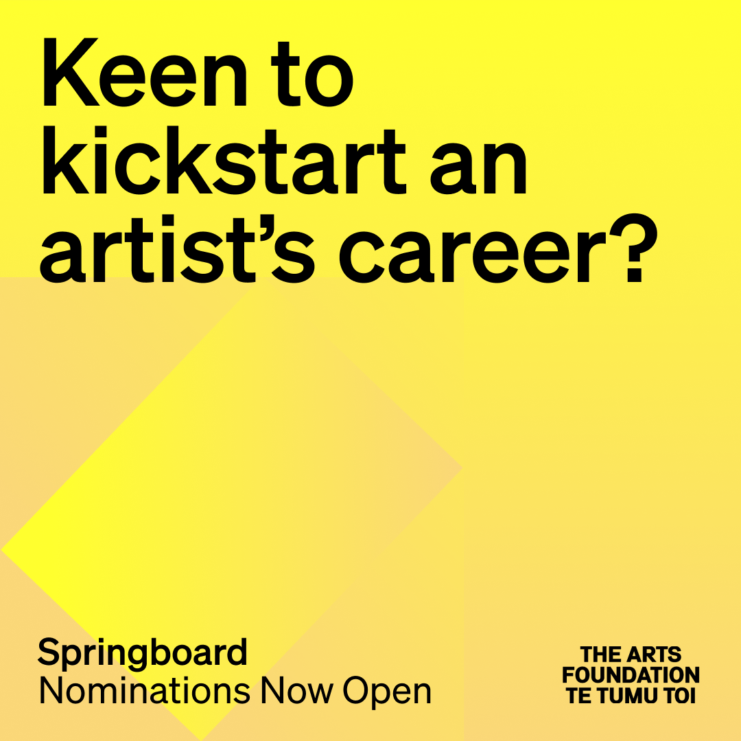 Nominations Open for 2025 Arts Foundation Te Tumu Toi Springboard Awards