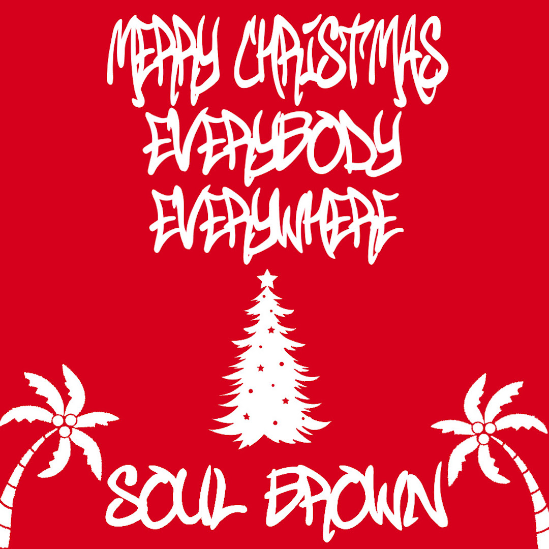 Soul Brown Release New Single ‘Merry Christmas Everybody, Everywhere’