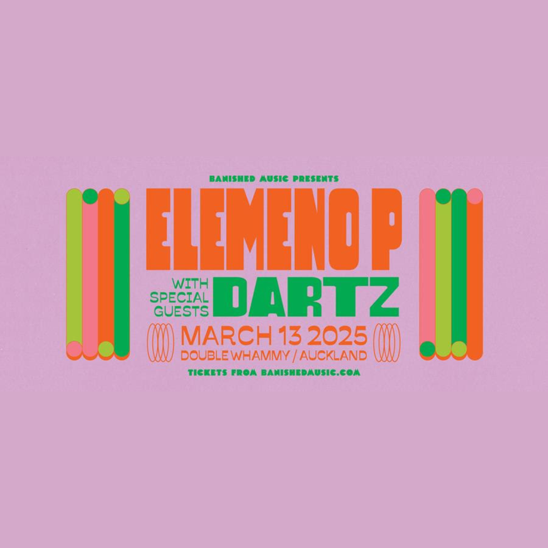 Banished Music Presents Elemeno P with Special Guests DARTZ Thursday 13 March – Double Whammy, Auckland