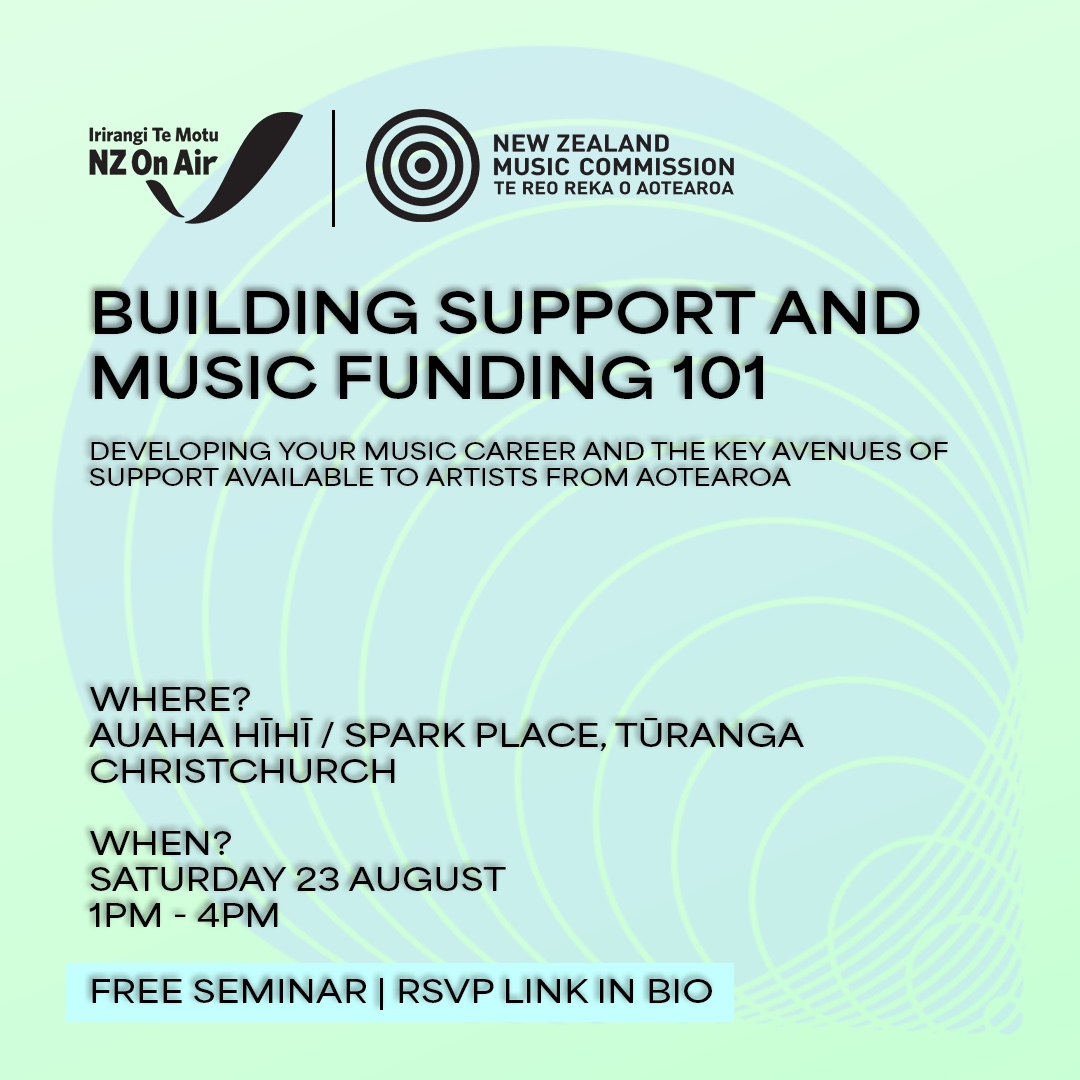 NZ On Air and The NZ Music Commission presents: Building Support and Music Funding 101