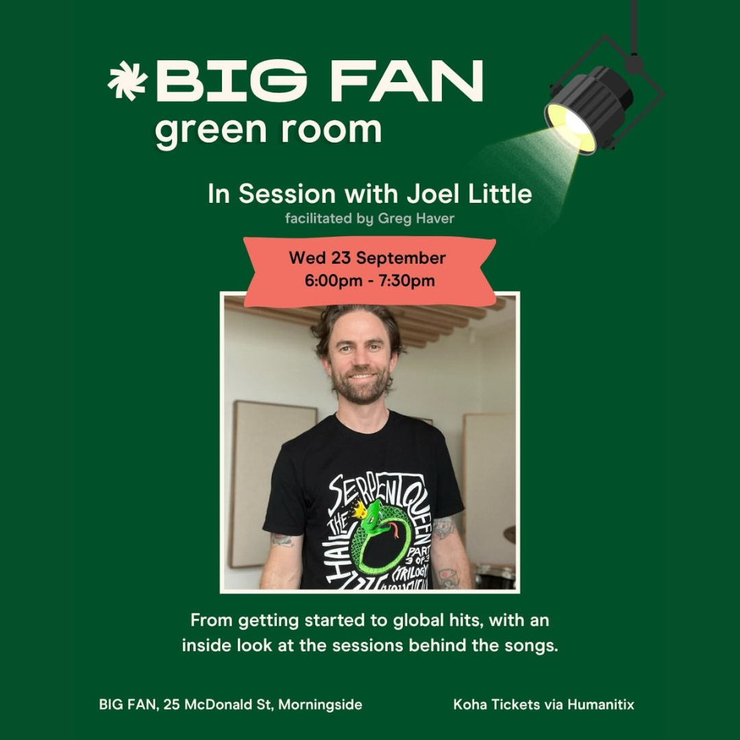 BIG FAN Announces: Green Room with Joel Little